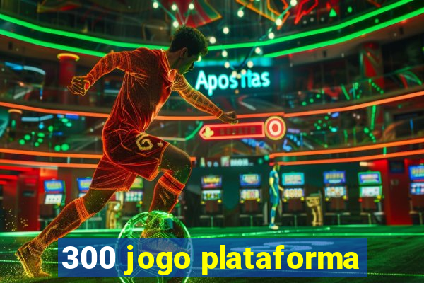 300 jogo plataforma