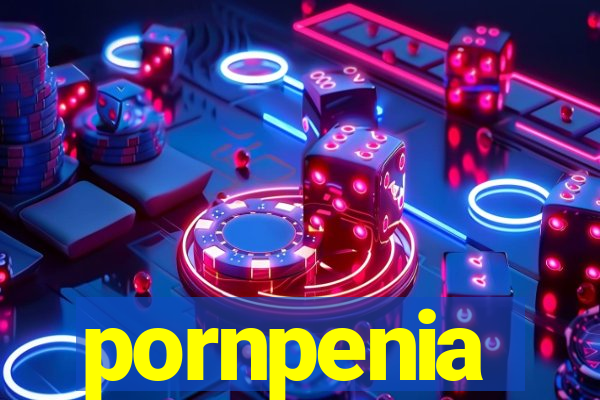 pornpenia