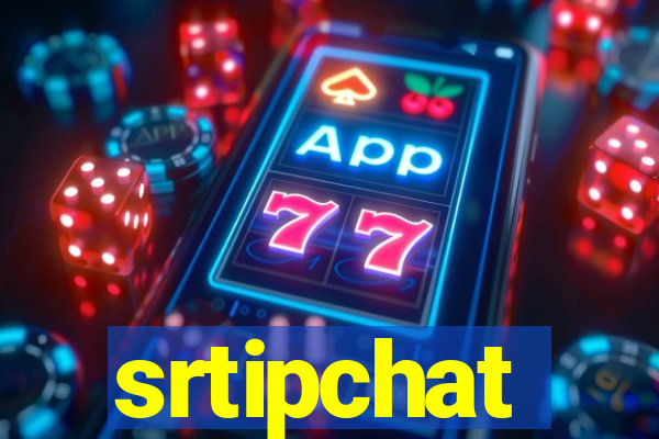 srtipchat