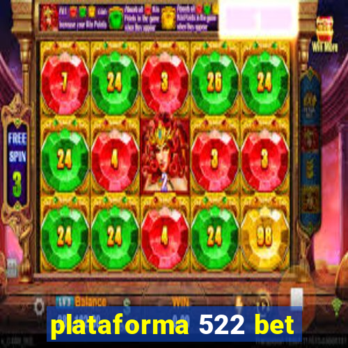 plataforma 522 bet