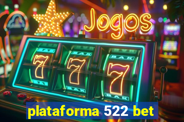 plataforma 522 bet