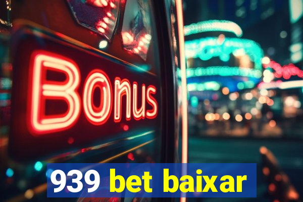 939 bet baixar