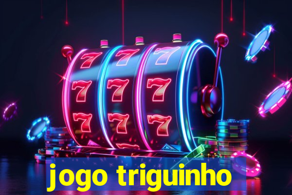 jogo triguinho