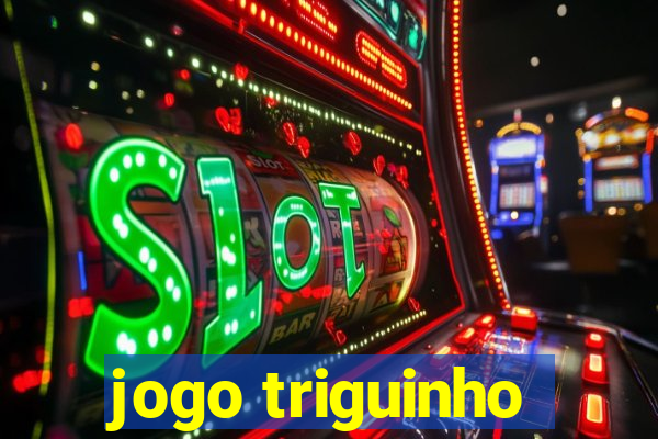 jogo triguinho