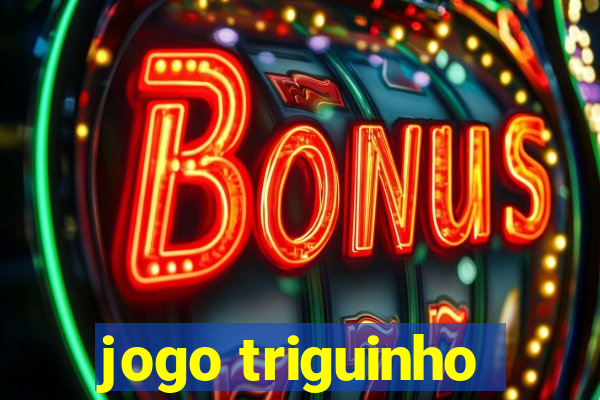 jogo triguinho