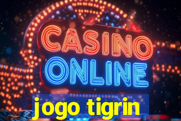 jogo tigrin