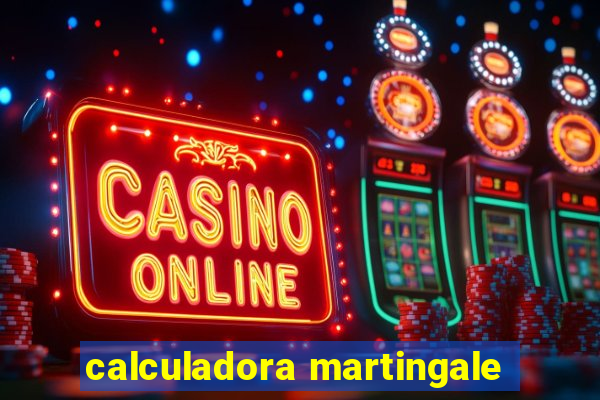 calculadora martingale