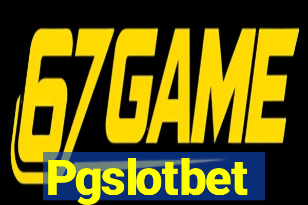 Pgslotbet