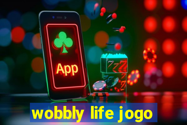 wobbly life jogo