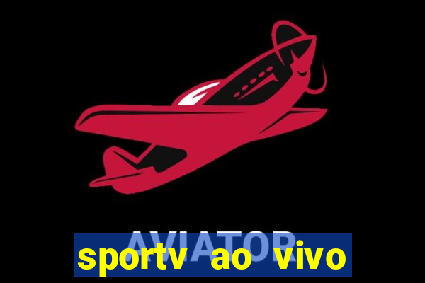 sportv ao vivo multi multicanal