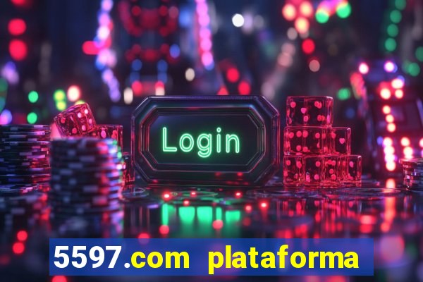 5597.com plataforma de jogos