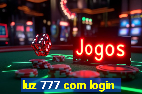 luz 777 com login