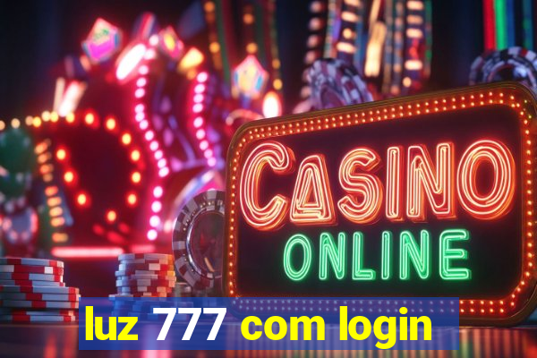 luz 777 com login