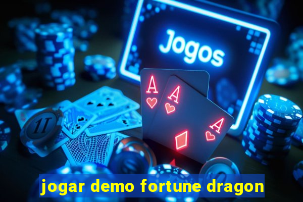 jogar demo fortune dragon