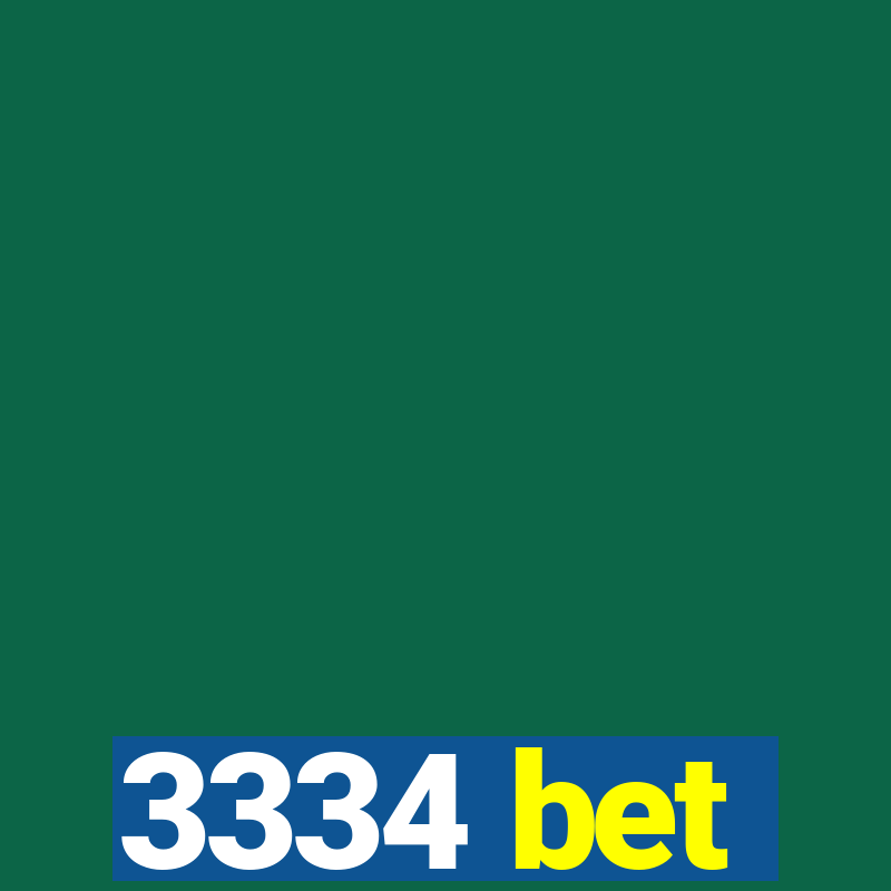 3334 bet