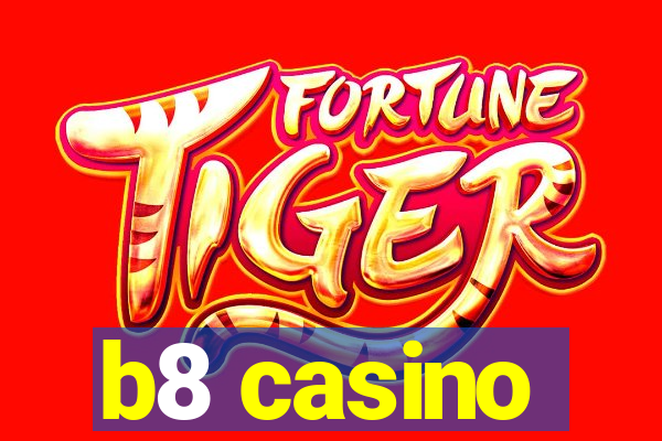 b8 casino