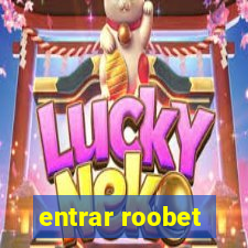 entrar roobet