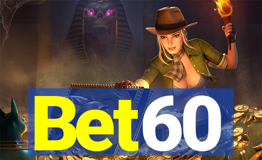 Bet60