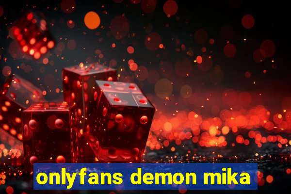 onlyfans demon mika