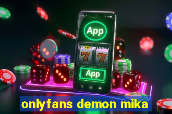 onlyfans demon mika