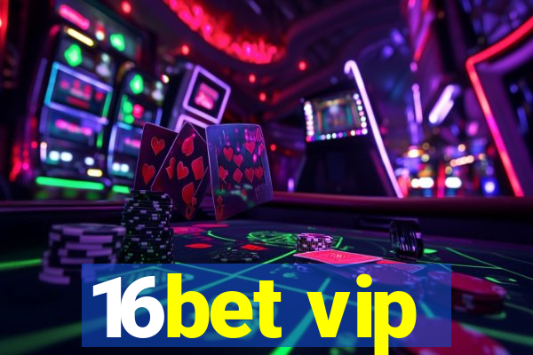 16bet vip