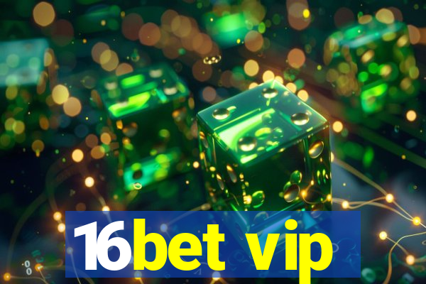 16bet vip