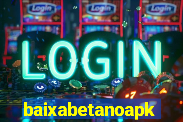 baixabetanoapk