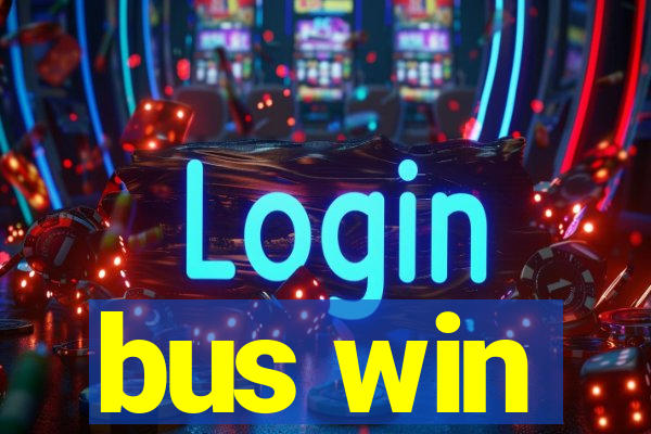 bus win