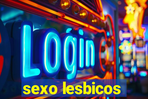 sexo lesbicos