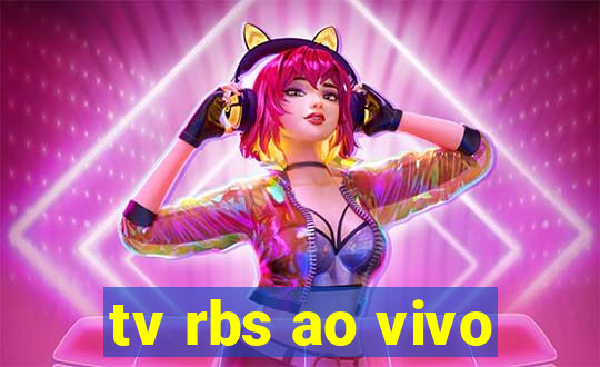 tv rbs ao vivo