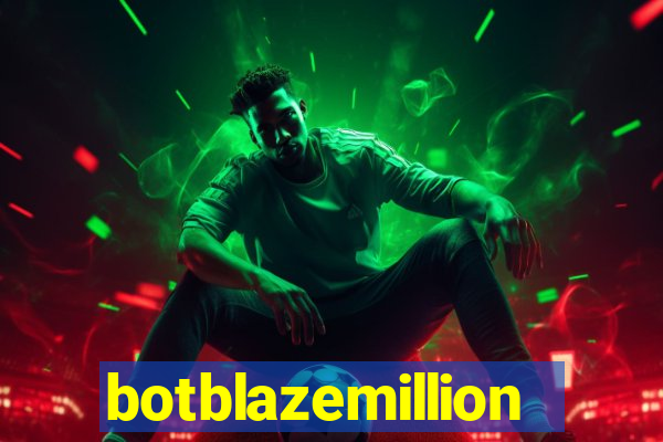 botblazemillion