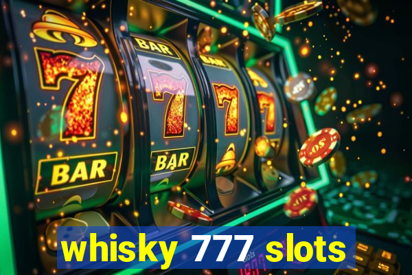 whisky 777 slots