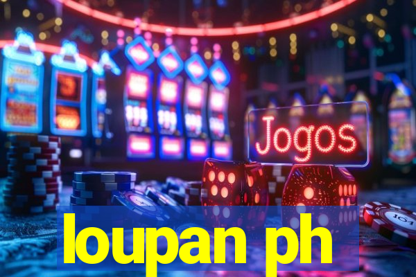 loupan ph