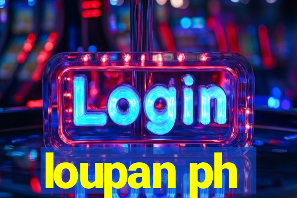 loupan ph