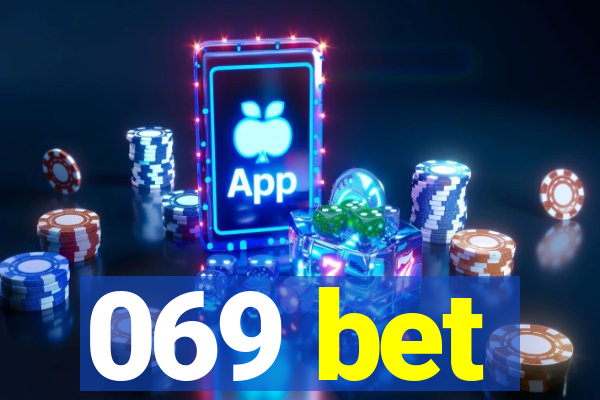 069 bet