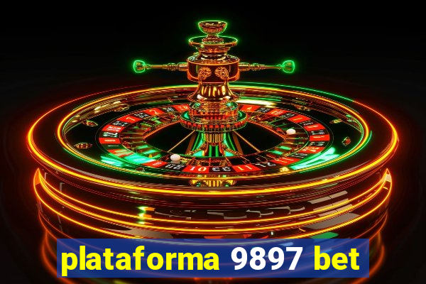 plataforma 9897 bet