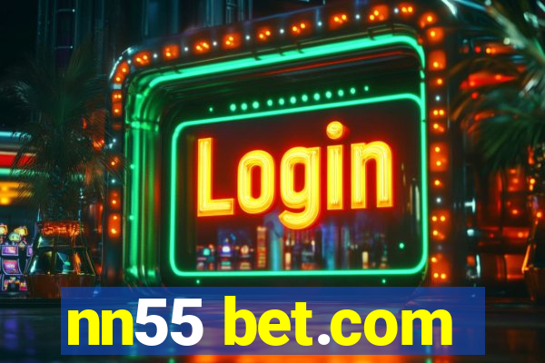 nn55 bet.com