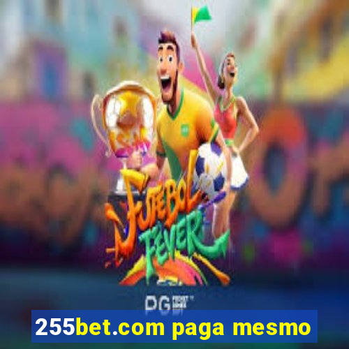 255bet.com paga mesmo