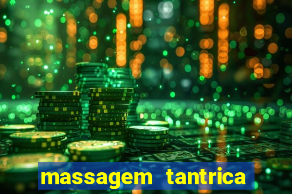 massagem tantrica zona leste