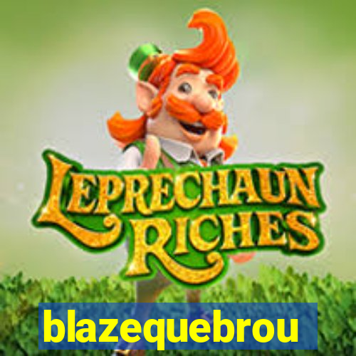 blazequebrou