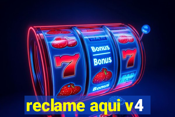 reclame aqui v4