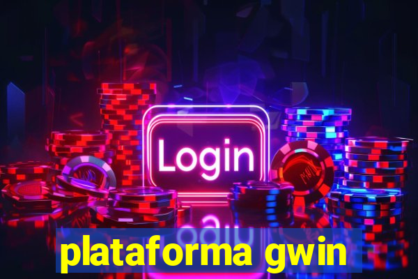 plataforma gwin