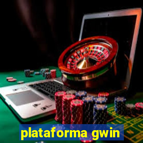 plataforma gwin