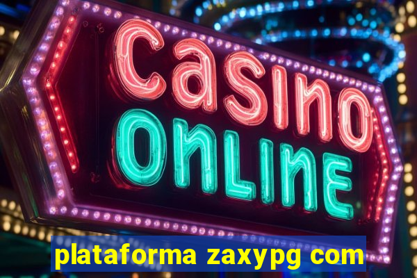 plataforma zaxypg com