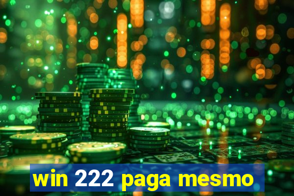 win 222 paga mesmo