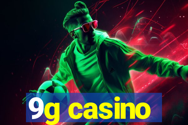 9g casino