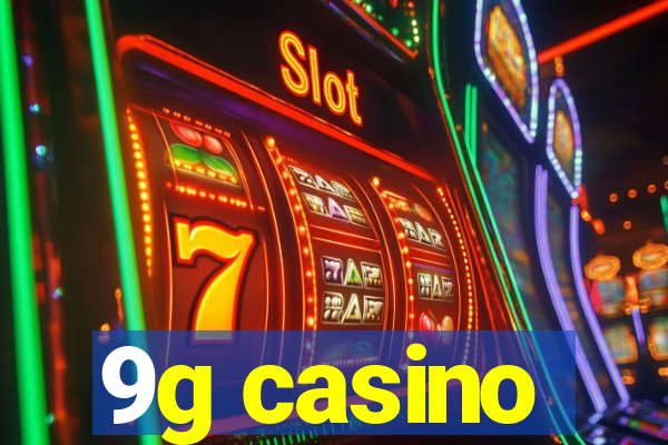 9g casino