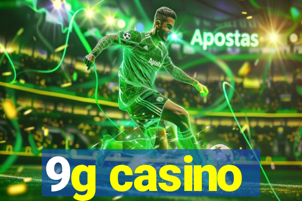 9g casino