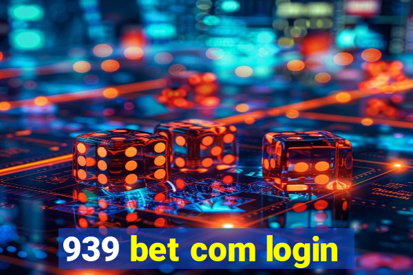 939 bet com login