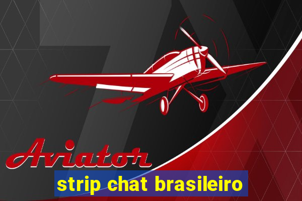 strip chat brasileiro